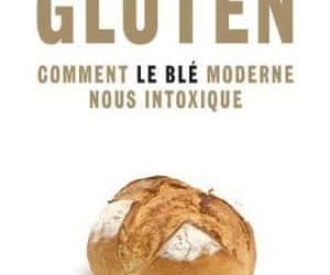 Comment le blé moderne nous intoxique