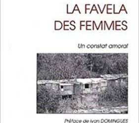 La favela des femmes. Un constat amoral