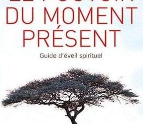 Le pouvoir du moment présent