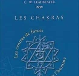 Les chakras, centres de force dans l'Homme