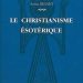 Le christianisme ésotérique - Annie Besant