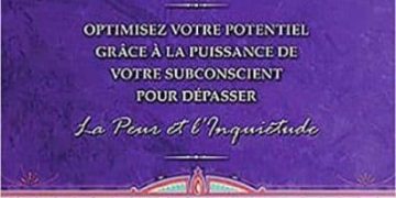 Optimisez votre potentiel pour dépasser la peur et l'inquiétude