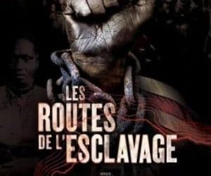 Les routes de l'esclavage