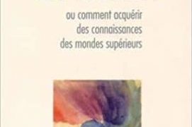 L’initiation ou la connaissance des mondes supérieurs