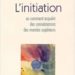 L’initiation ou la connaissance des mondes supérieurs