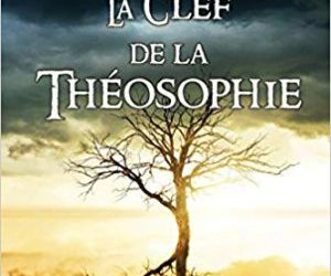 La clef de la théosophie - Blavatsky