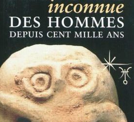 Histoire inconnue des hommes depuis cent mille ans