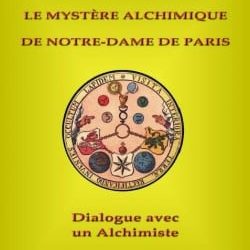 Le mystère alchimique de Notre-Dame de Paris