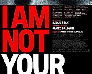 I Am Not Your Negro (2017)