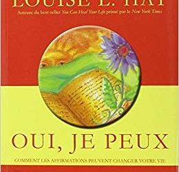 Oui, je peux - Louise Hay