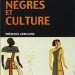 nations ngres et culture de lantiquit ngre gyptienne aux problmes 1