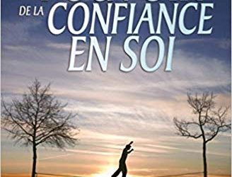 Le pouvoir de la confiance en soi