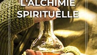 L'alchimie spirituelle - Omraam Mikhaël Aïvanhov