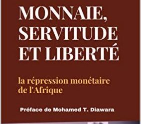 Monnaie, servitude et liberté - La répression monétaire de l'Afrique