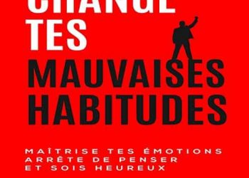 Change tes mauvaises habitudes