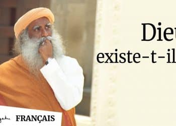 Est-ce que Dieu existe - Sadhguru