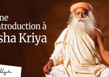 Présentation de Ia méditation Isha Kriya