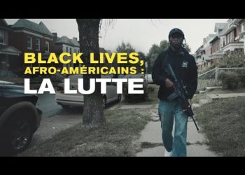 black lives afro americains la lutte documentaire 2019