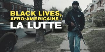 black lives afro americains la lutte documentaire 2019