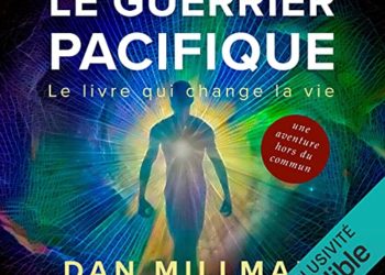 Le guerrier pacifique - Le livre qui change la vie